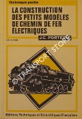 La construction des petits modèles de chemin de fer électriques by PORTERIE, J. C.